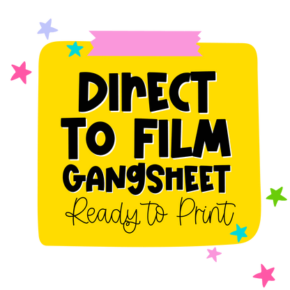 Direct To Film Transfers - Gang Sheet (already setup)