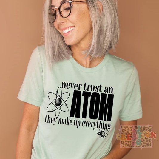 Never Trust an Atom